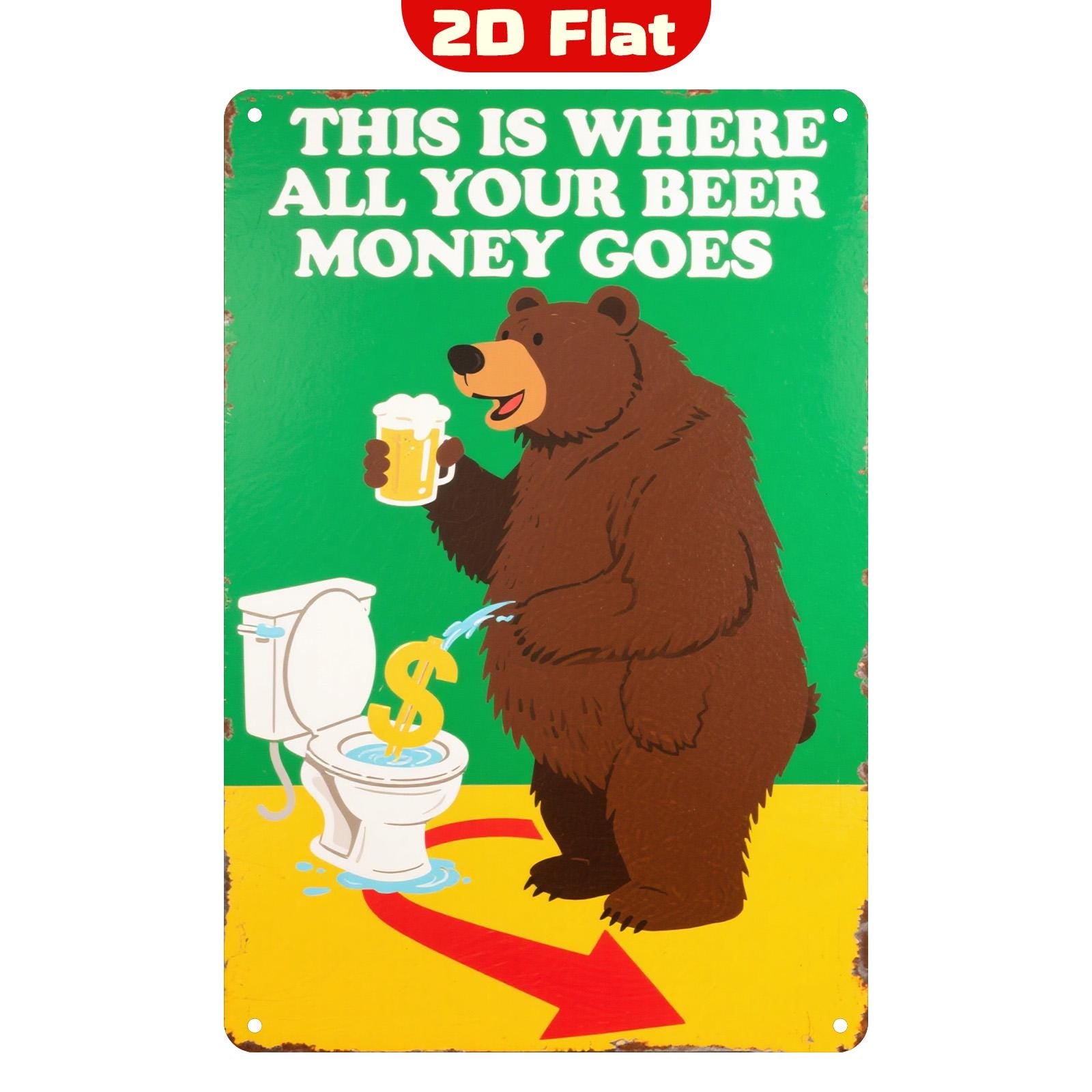 Funny Beer Money Metal Sign: Bar, Pub, Bathroom Humor Decor