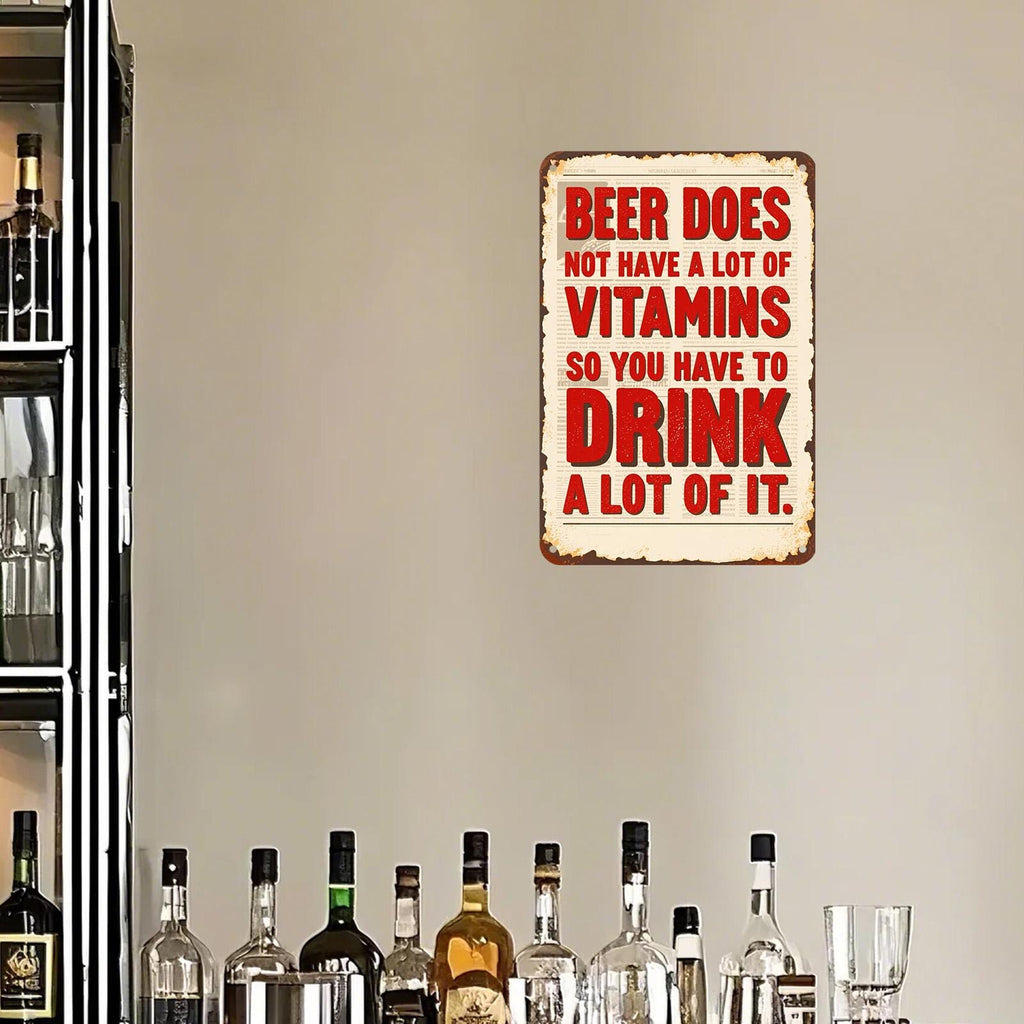 Funny Beer Metal Sign: Bar, Pub, Man Cave Humor Decor