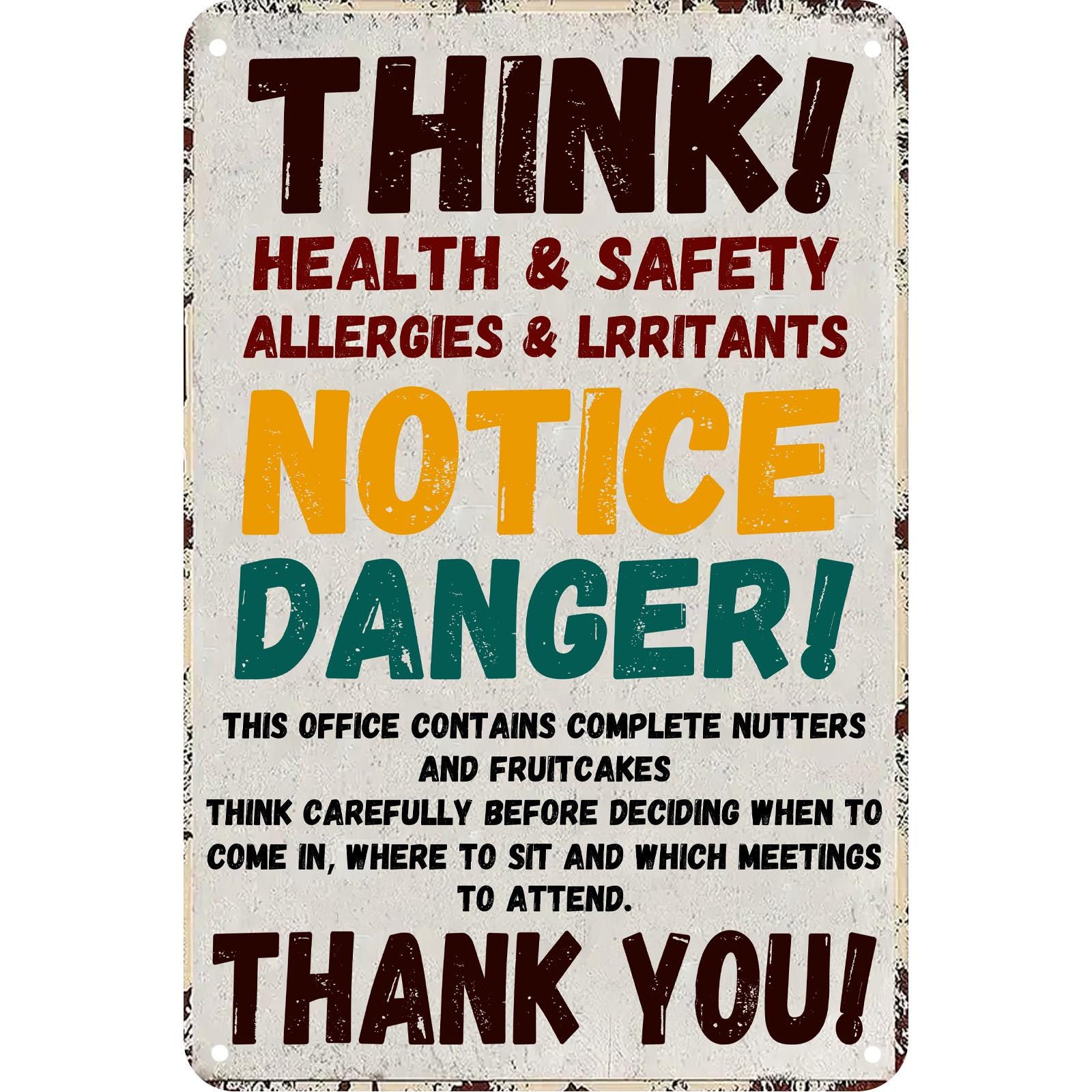 Funny Safety Warning Metal Sign: Industrial Office Humor Decor