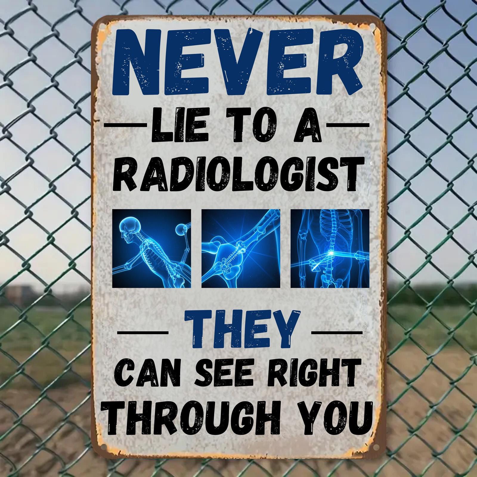 Funny Radiologist Metal Sign: Humor Medical Wall Decor, Doctor Gift