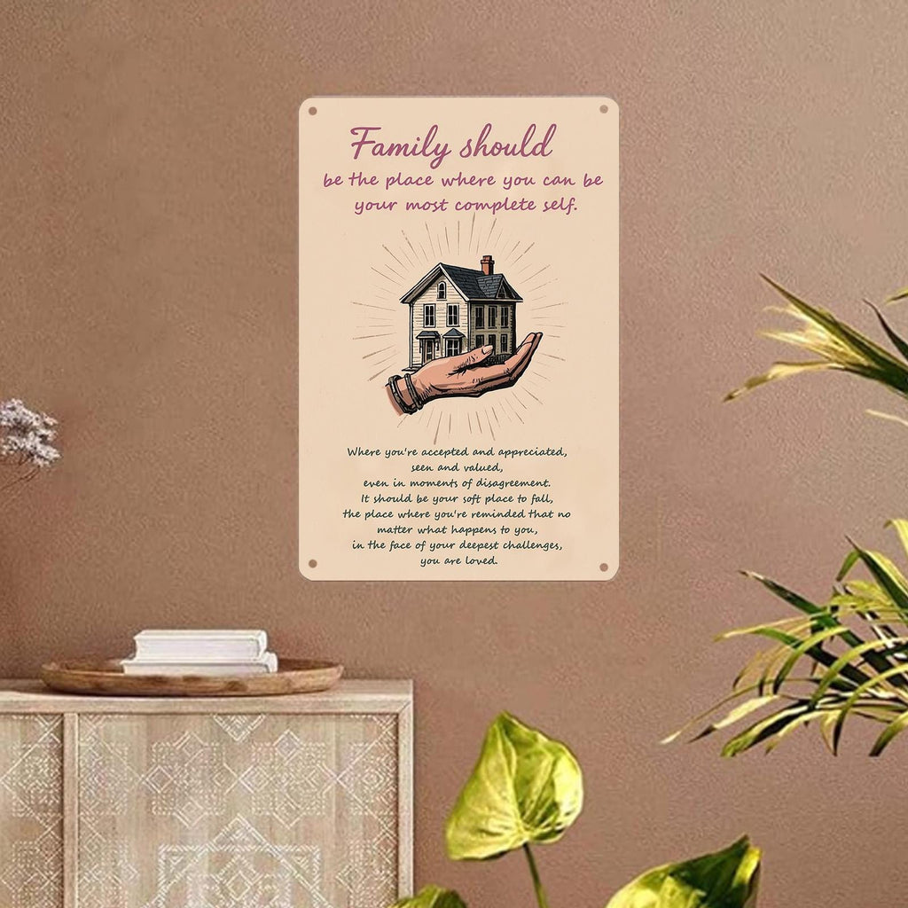 Inspirational Family Metal Sign: Be Your Most Complete Self Quote