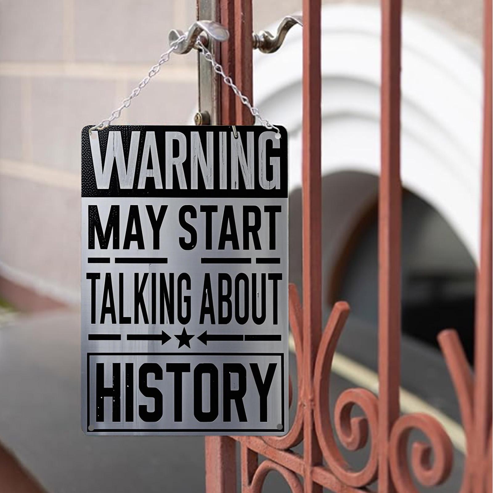 Funny History Warning Metal Sign: Teacher Office Humor Wall Decor