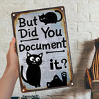 Affichette métallique "But Did You Document It" | Décoration Animaux de compagnie