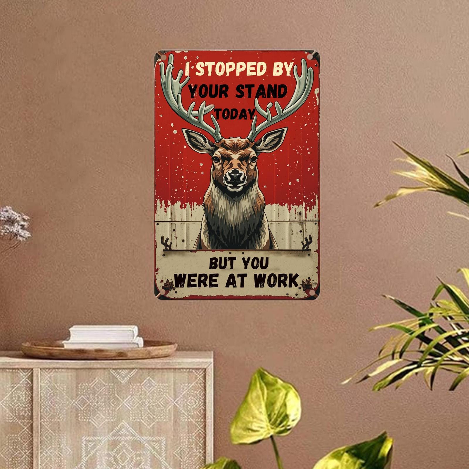 Funny Deer Hunting Metal Sign: Rustic Cabin Lodge Wall Decor