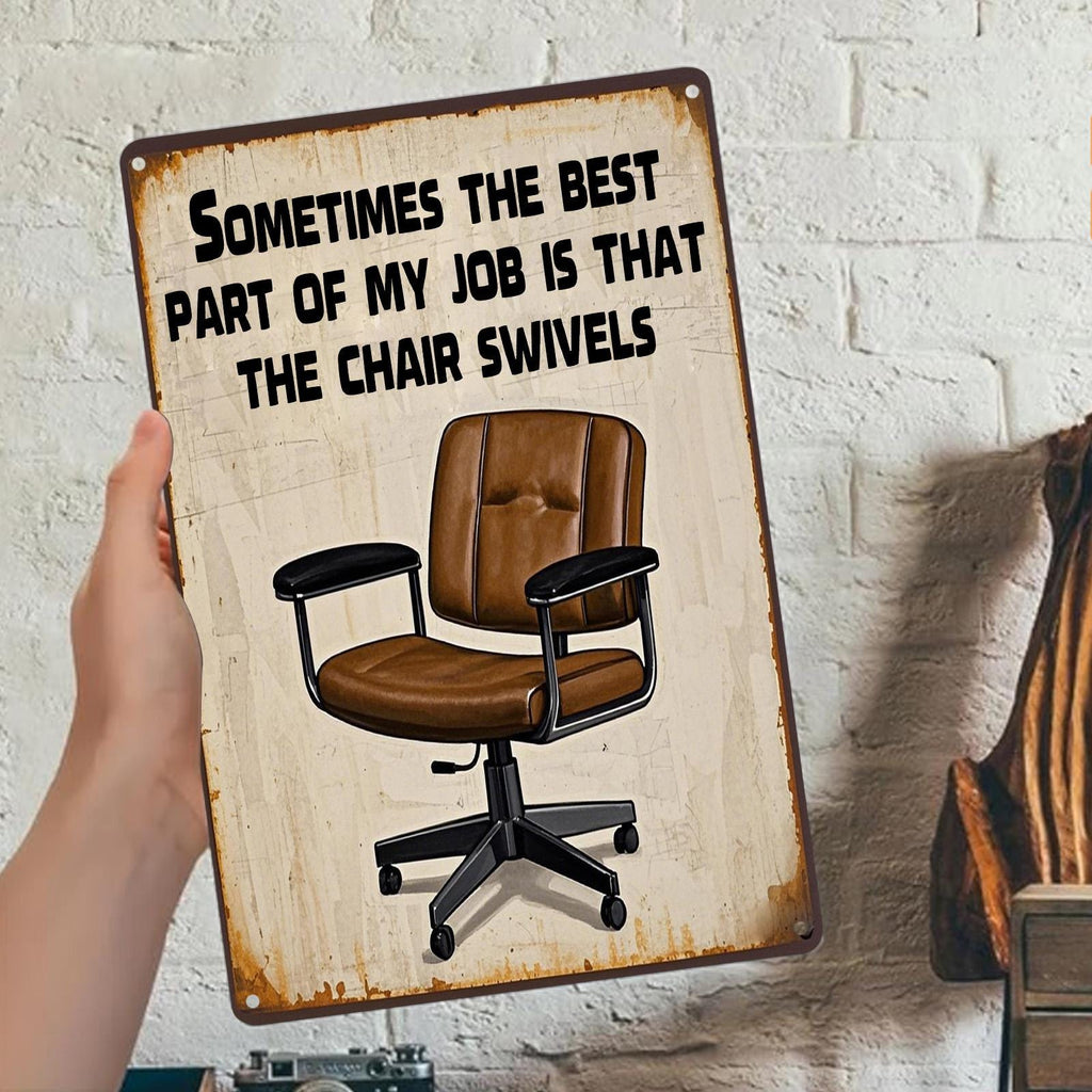 Funny Office Chair Metal Sign: Rustic Workplace Humor Wall Decor