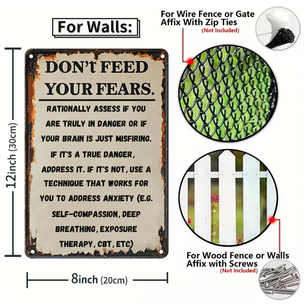 Don't Feed Your Fears Metal Sign: Rustic Motivational Quote Plaque