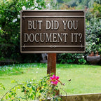 But Did You Document It Metallschild | Heimdeko Dekoration