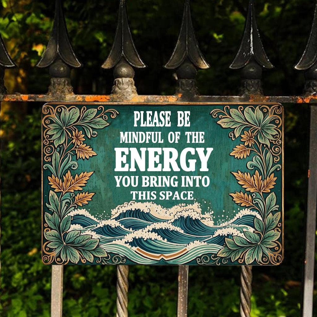 Mindful Energy Quote Metal Sign: Inspirational Home Office Decor