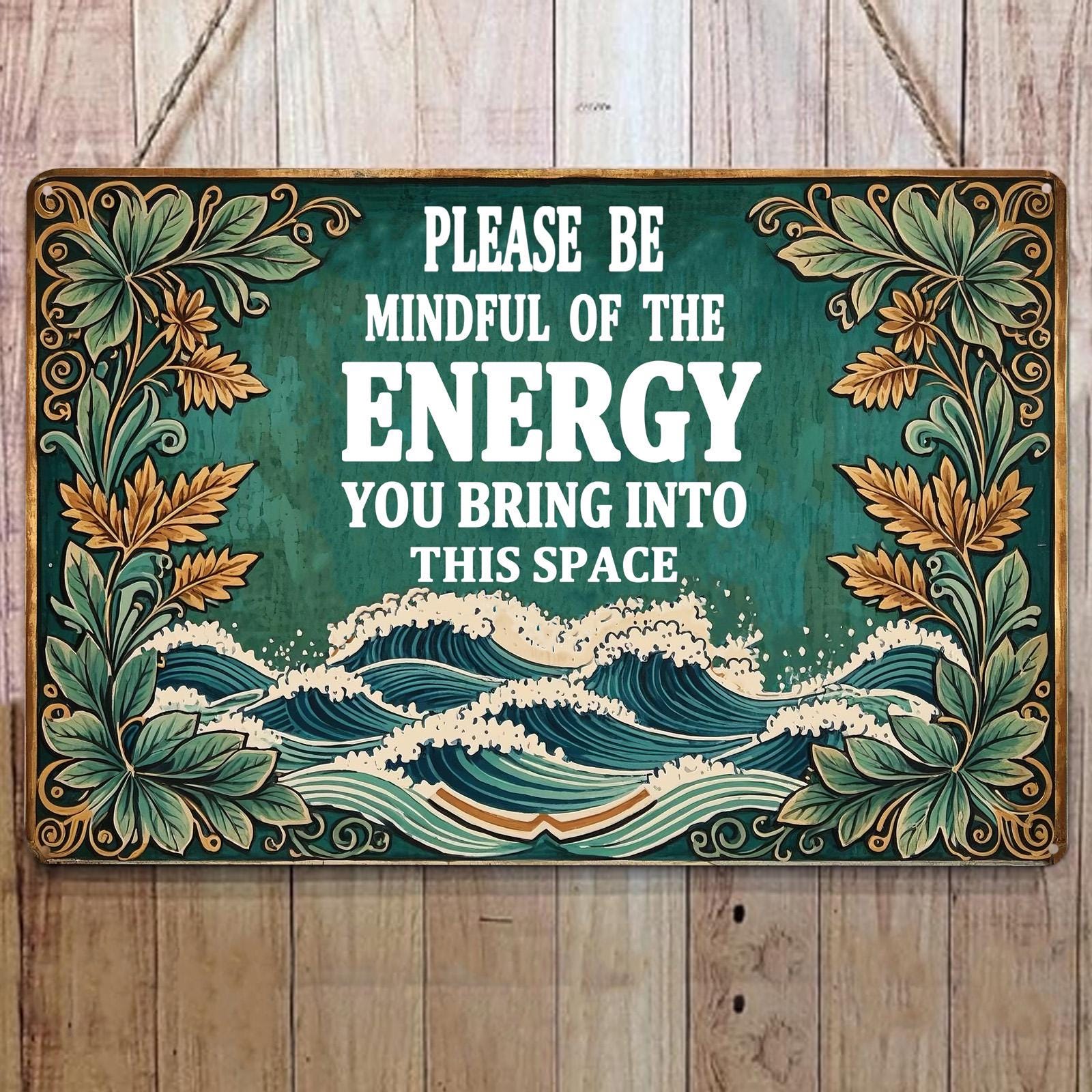 Mindful Energy Quote Metal Sign: Inspirational Home Office Decor