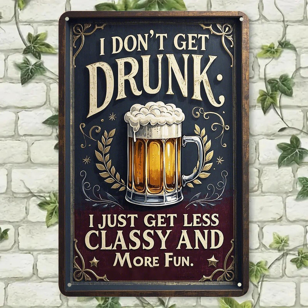 Funny Beer Metal Sign: Retro Bar Wall Art - 'I Don't Get Drunk'