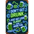 Funny Beer Metal Bar Sign: I Don't Get Drunk - Man Cave Decor