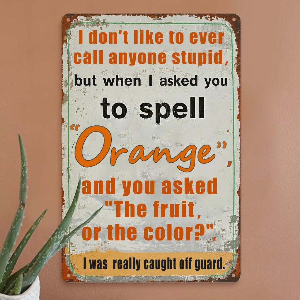Vintage Orange Humor Metal Sign | Funny Deer Hunting Quote