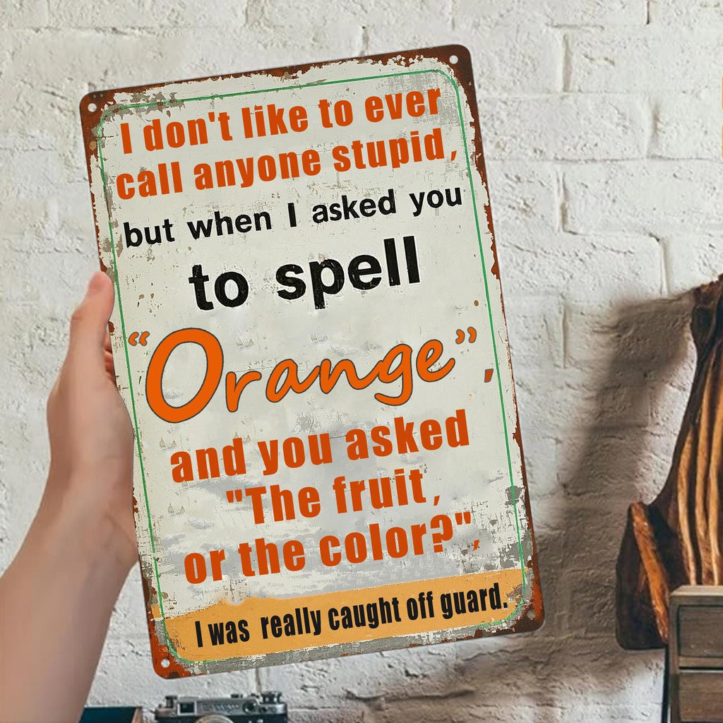Vintage Orange Humor Metal Sign | Funny Deer Hunting Quote