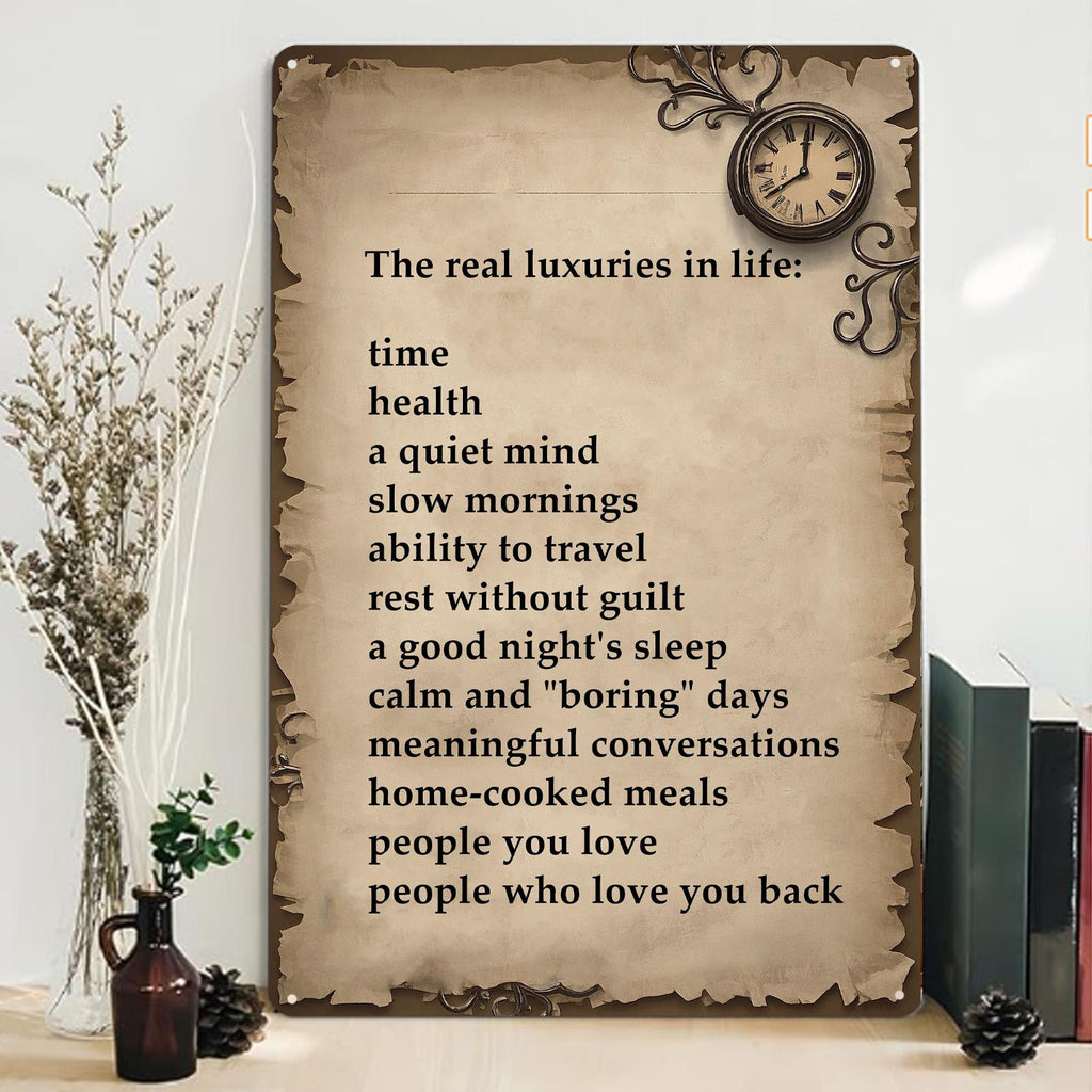Real Luxuries in Life Metal Sign: Rustic Vintage Inspirational Wall Art
