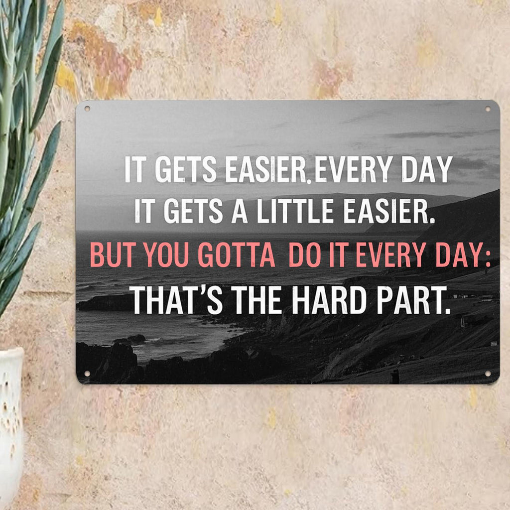 Motivational Metal Sign: Daily Effort Quote, Black & White Inspirational Art