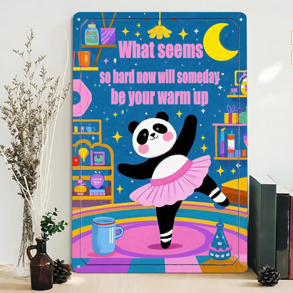 Panda Ballerina Inspirational Metal Sign: Motivational Home Office Decor