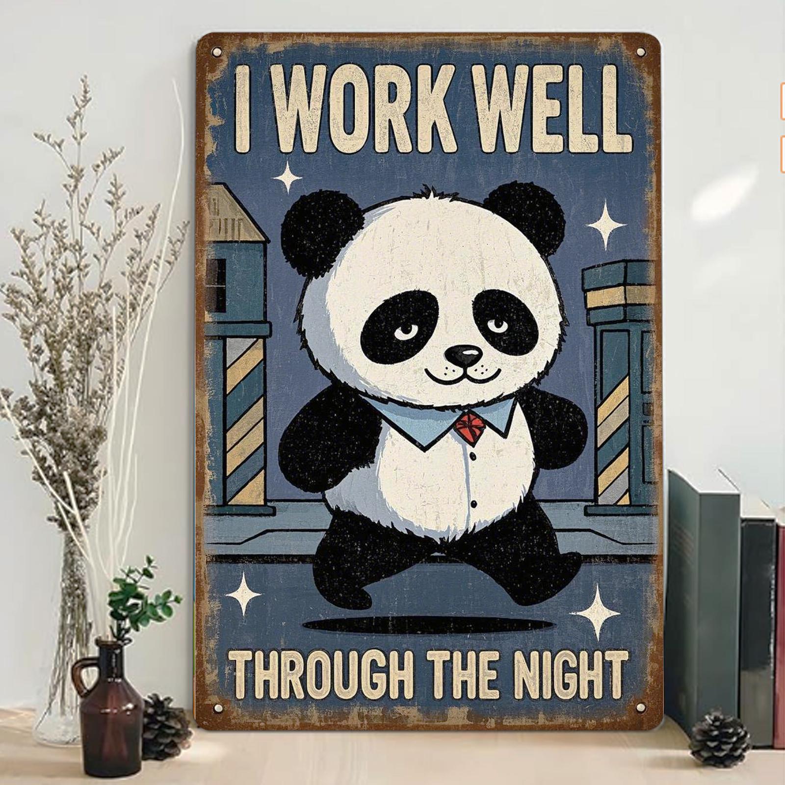 Panda I Work Well Through The Night Metal Sign: Funny Home Decor