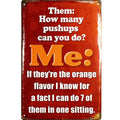 Vintage Gym Humor Metal Sign | Orange PushupsRetro Office Decor