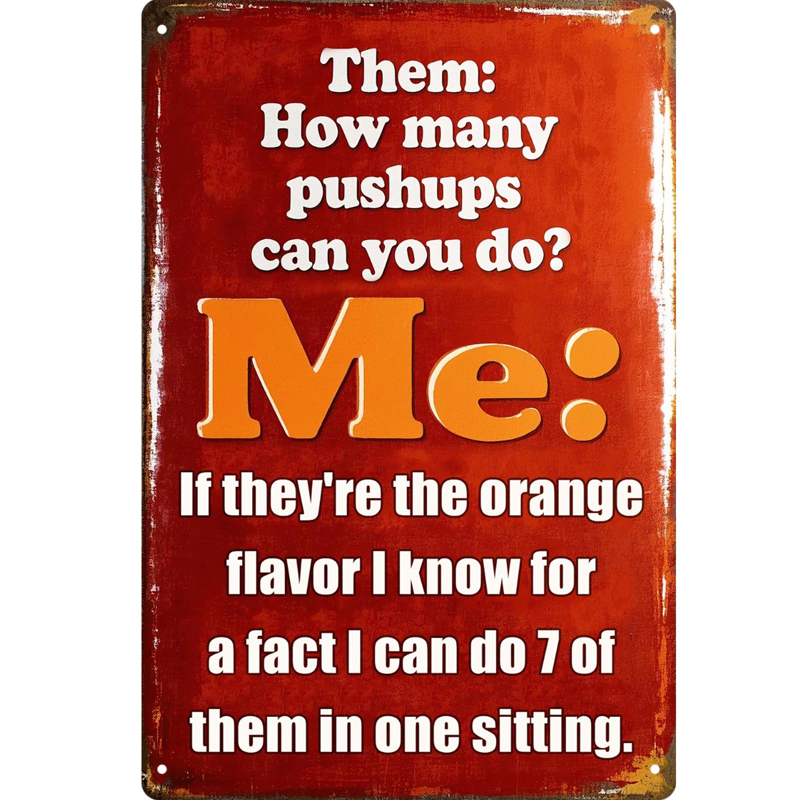 Vintage Gym Humor Metal Sign: Orange Pushups, Retro Office Decor