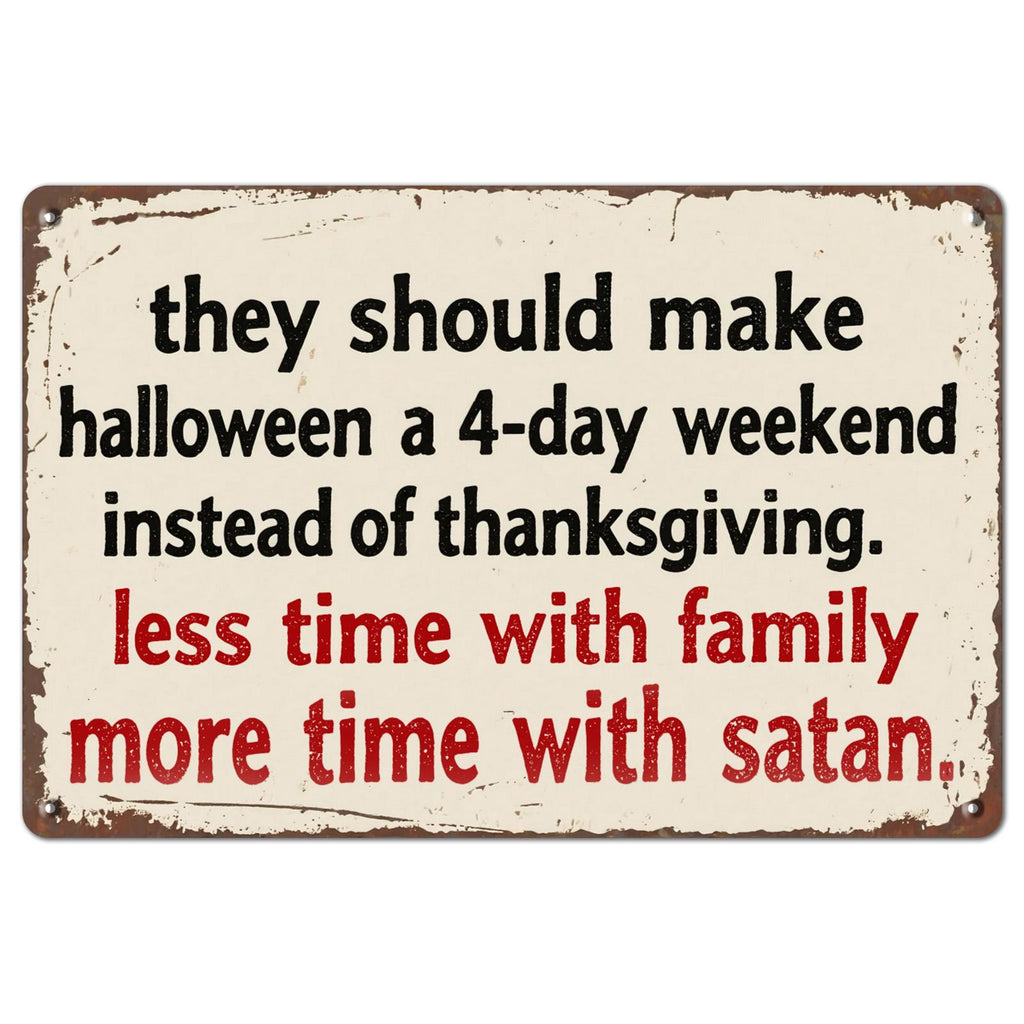 Funny Halloween Metal Sign: 4-Day Weekend, Rustic Cabin Decor