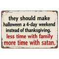 Funny Halloween Metal Sign: 4-Day Weekend, Rustic Cabin Decor