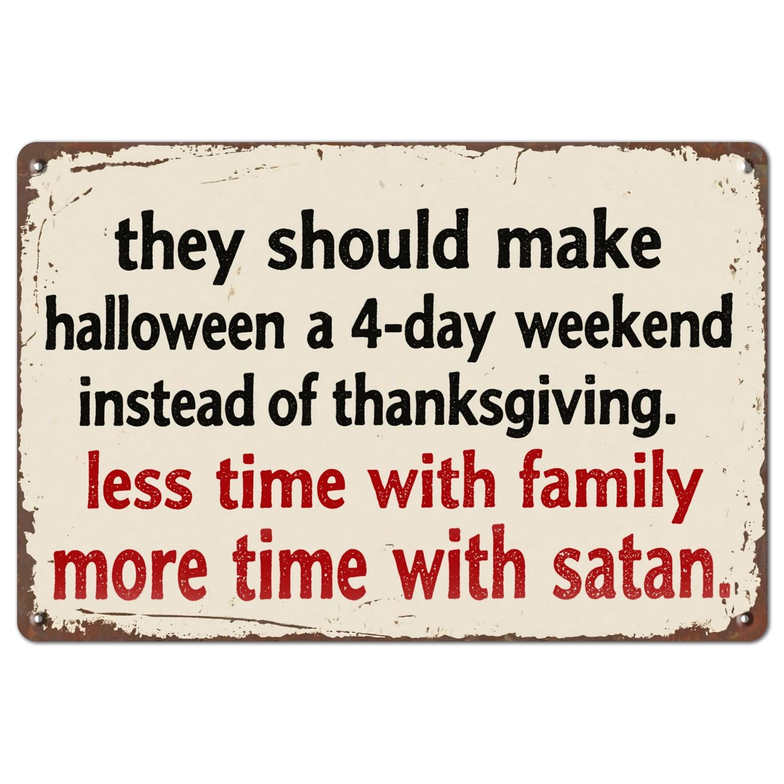 Funny Halloween Metal Sign: 4-Day Weekend, Rustic Cabin Decor