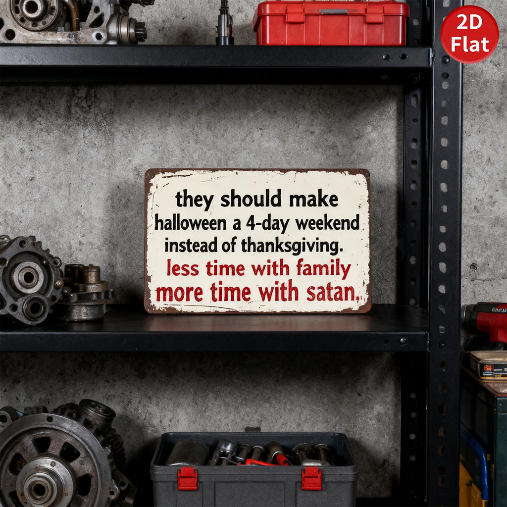 Funny Halloween Metal Sign: 4-Day Weekend, Rustic Cabin Decor