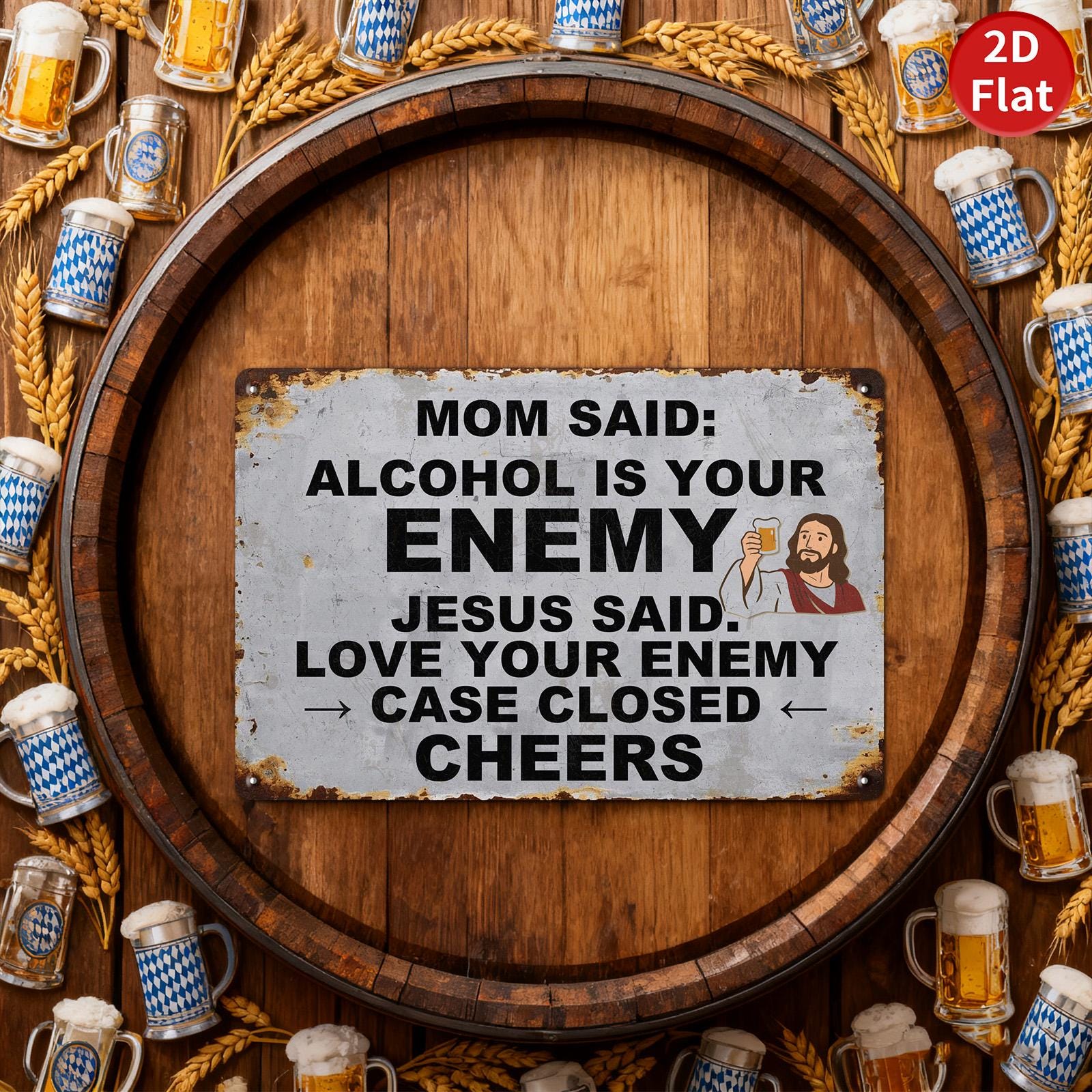 Funny Deer Hunting Metal Sign: Jesus, Beer, Love Your Enemy