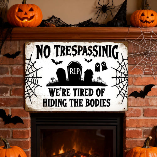 Panneau métallique amusant « Interdit de pénétrer » avec dessin « Hiding Bodies » | Décoration d'Halloween