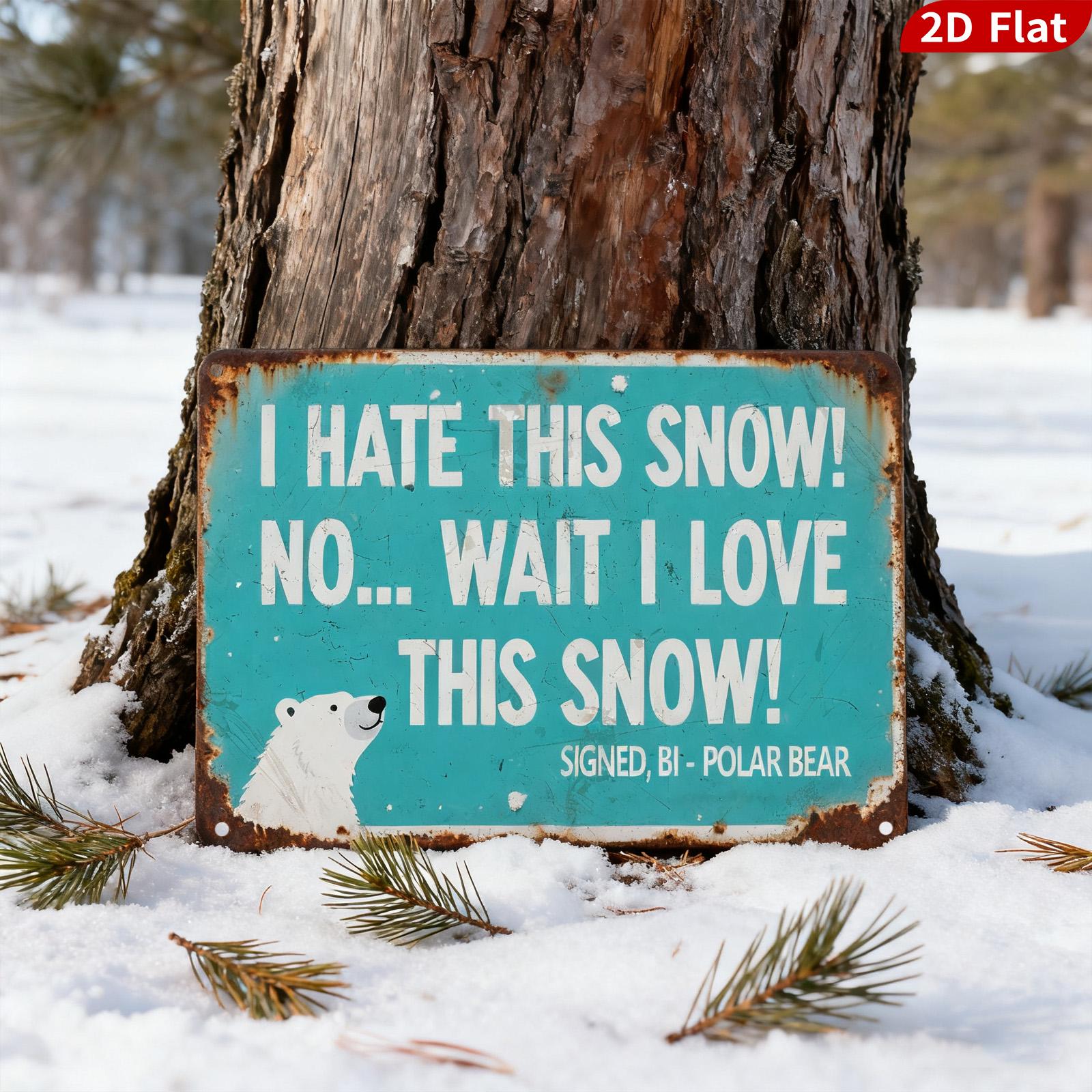 Funny Polar Bear Metal Sign, Winter Humor Decor
