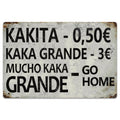 Funny Kakita Metal Sign, Kaka Grande Bar Decor