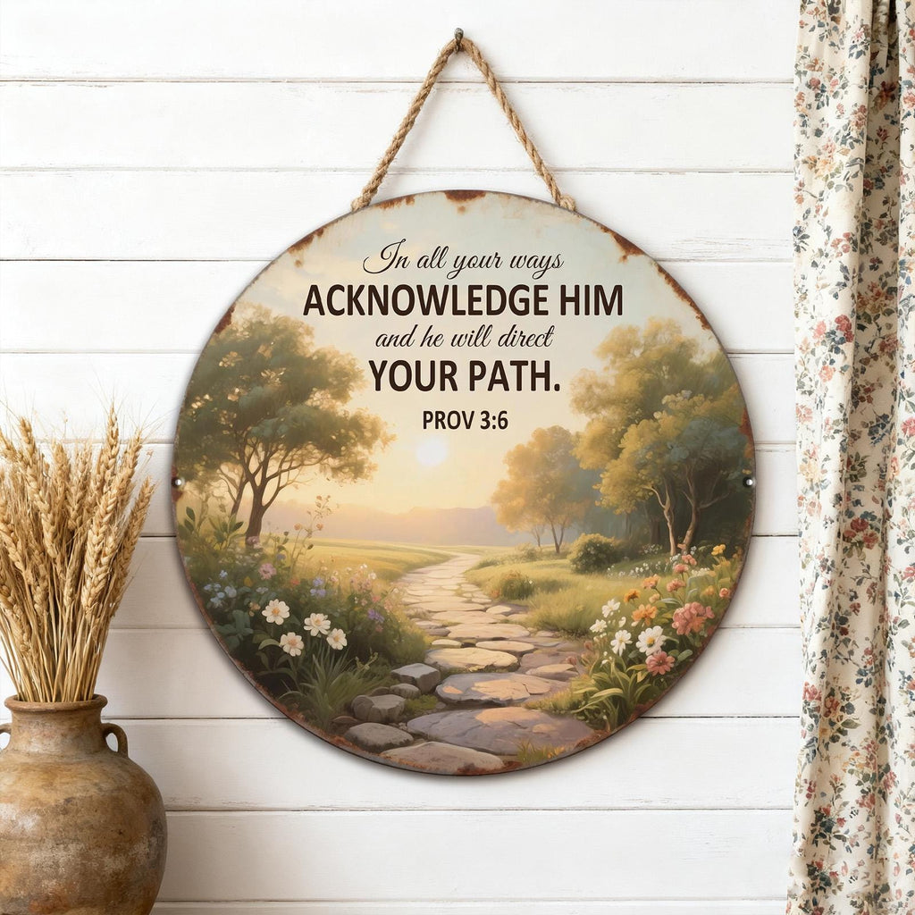 Metal Sign Proverbs 3:6 - Acknowledge Him Rustic Christian Wall Decor, Faith Gift