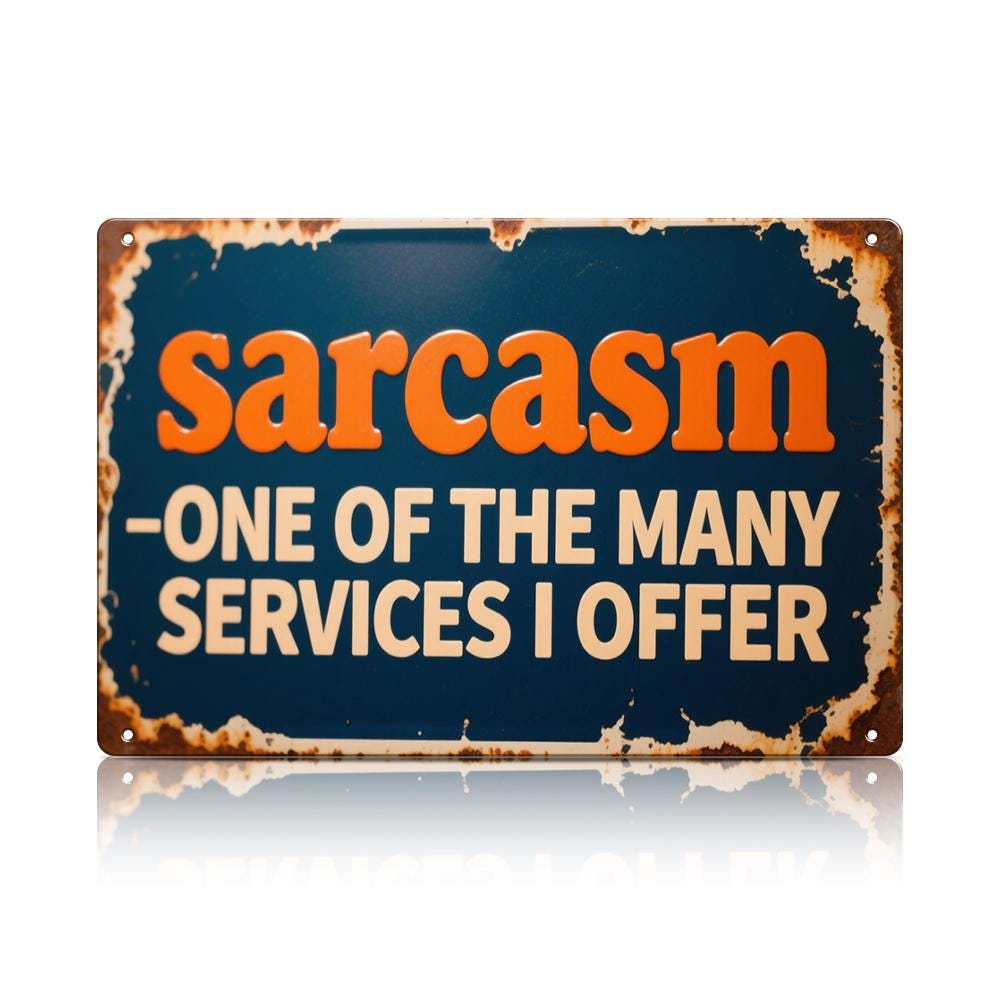 Funny Sarcasm Metal Sign, One of the Many Services I Offer, Vintage Tin Wall Art for Home Office Bar