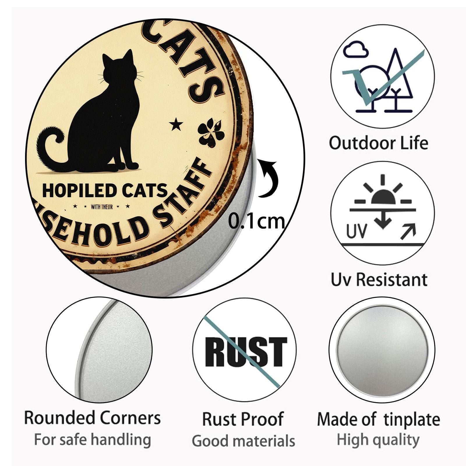 Circular Metal Sign Cream Color Spoiled Cats Household Staff With Cat Silhouette And Paw Prints Decorative Wall Art For Home