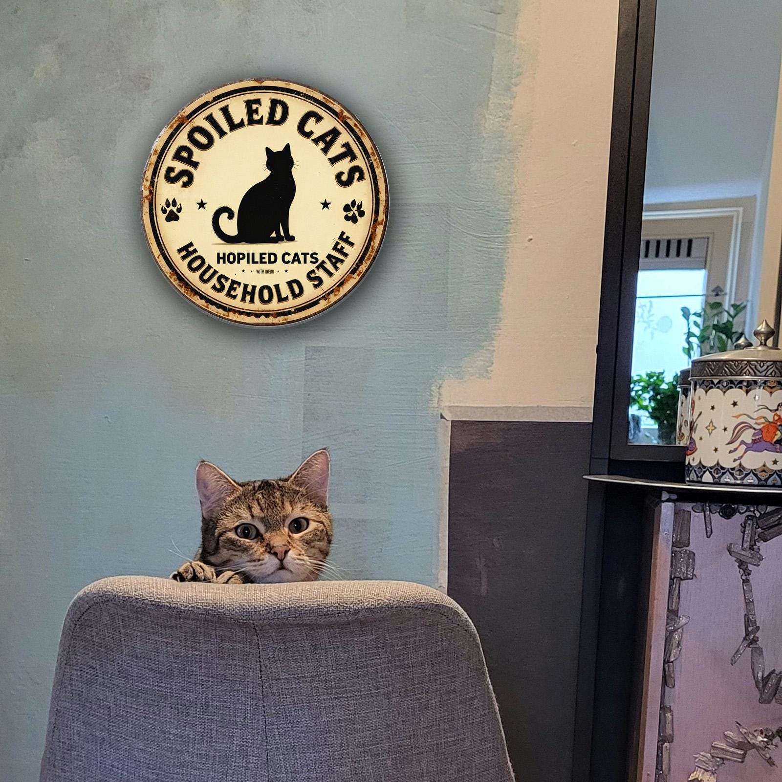Circular Metal Sign Cream Color Spoiled Cats Household Staff With Cat Silhouette And Paw Prints Decorative Wall Art For Home