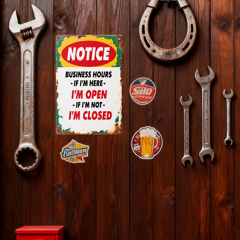 Funny Business Hours Metal Sign, Notice If I'm Here I'm Open If I'm Not I'm Closed, Vintage Tin Wall Decor