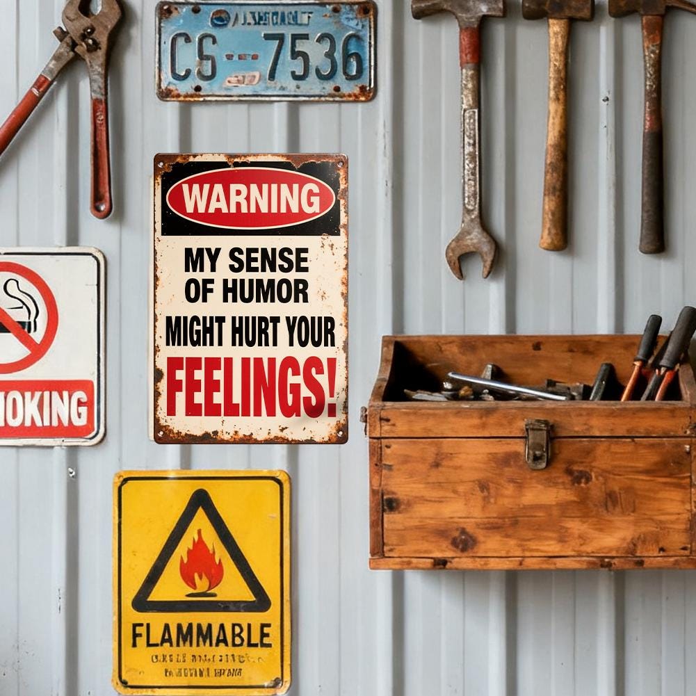 Warning My Sense of Humor Might Hurt Your Feelings Metal Sign, Funny Wall Decor for Home Office or Man Cave