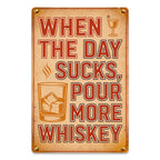 Panneau métallique vintage marron avec motif de cocktail "When The Day Sucks Pour More Whisk…"