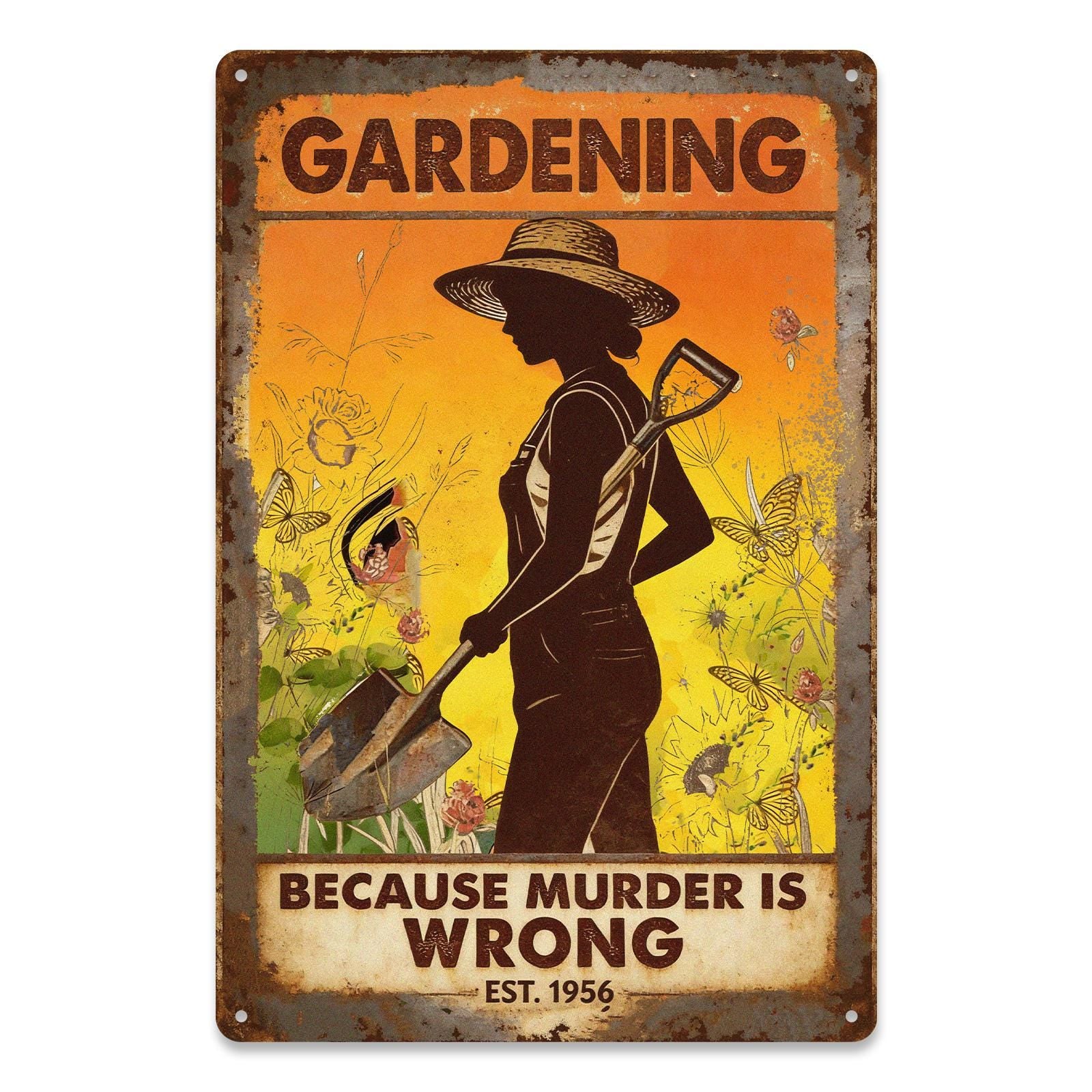 Vintage Gardening Humor Metal Sign with Flower and Shovel Lady Design, Rustic Orange and Brown Garden Wall Decor