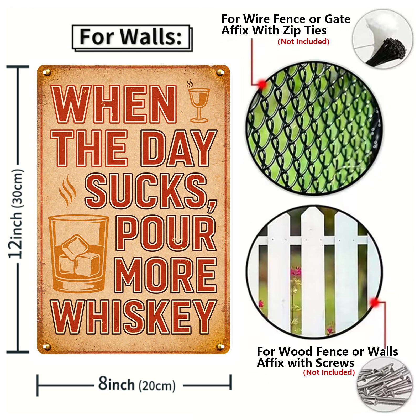 Vintage Brown Whiskey Metal Sign with Cocktail Art, 'When The Day Sucks Pour More Whiskey' Bar and Home Wall Decor
