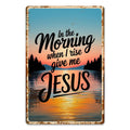 In the Morning When I Rise Give Me Jesus Metal Tin Sign, Christian Wall Decor, Sunrise Lake Quote Rustic Farmhouse Gift