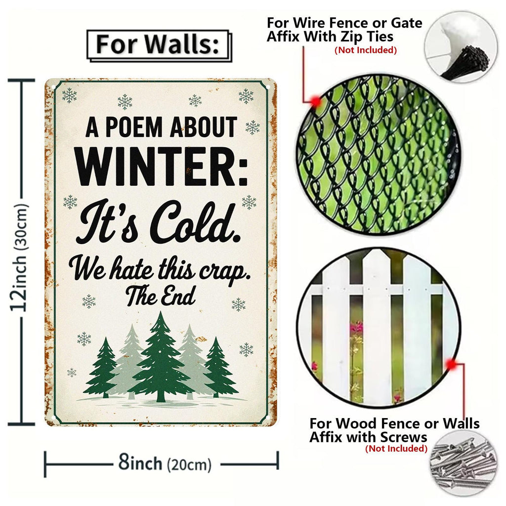 Funny Winter Metal Tin Sign, “A Poem About Winter” Sarcastic Quote Wall Decor, Rustic Farmhouse Cabin Bar Garage Sign