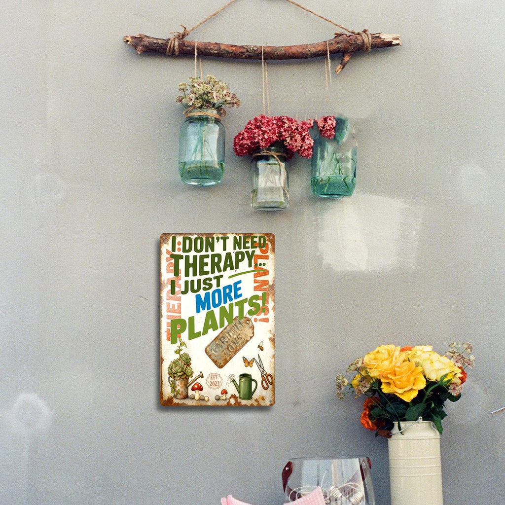 I Don’t Need Therapy I Just Need More Plants Tin Sign, Funny Gardening Wall Decor, Plant Lover Gift, Greenhouse Potting Shed Sign