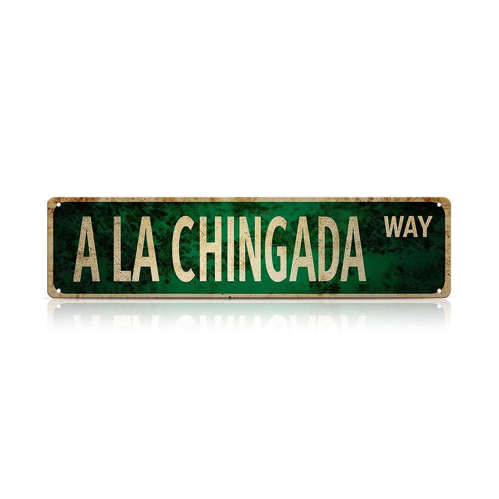 Green A La Chingada Way Street Sign Style Plaque - Vintage Text Print Metal Wall Art for Home, Office, or Bar Decor