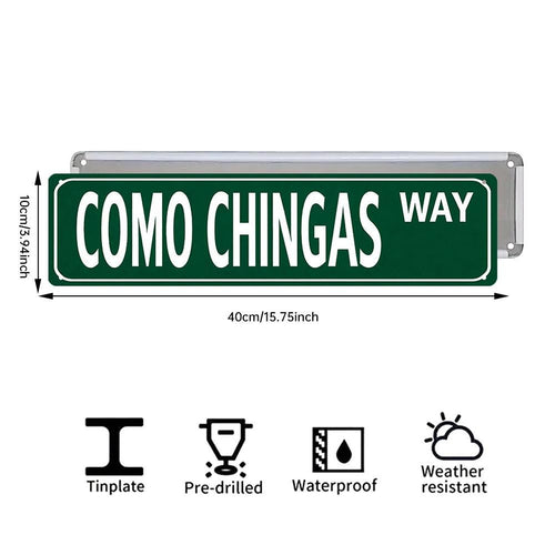 "Como Chingas Way" Green Metal Sign - Funny Retro Street Decor for Home, Bar & Office