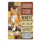 Cherish Every Moment Vintage Blechschild, Katze Wanddeko, Das Leben ist voller Überraschungen SpruchR…
