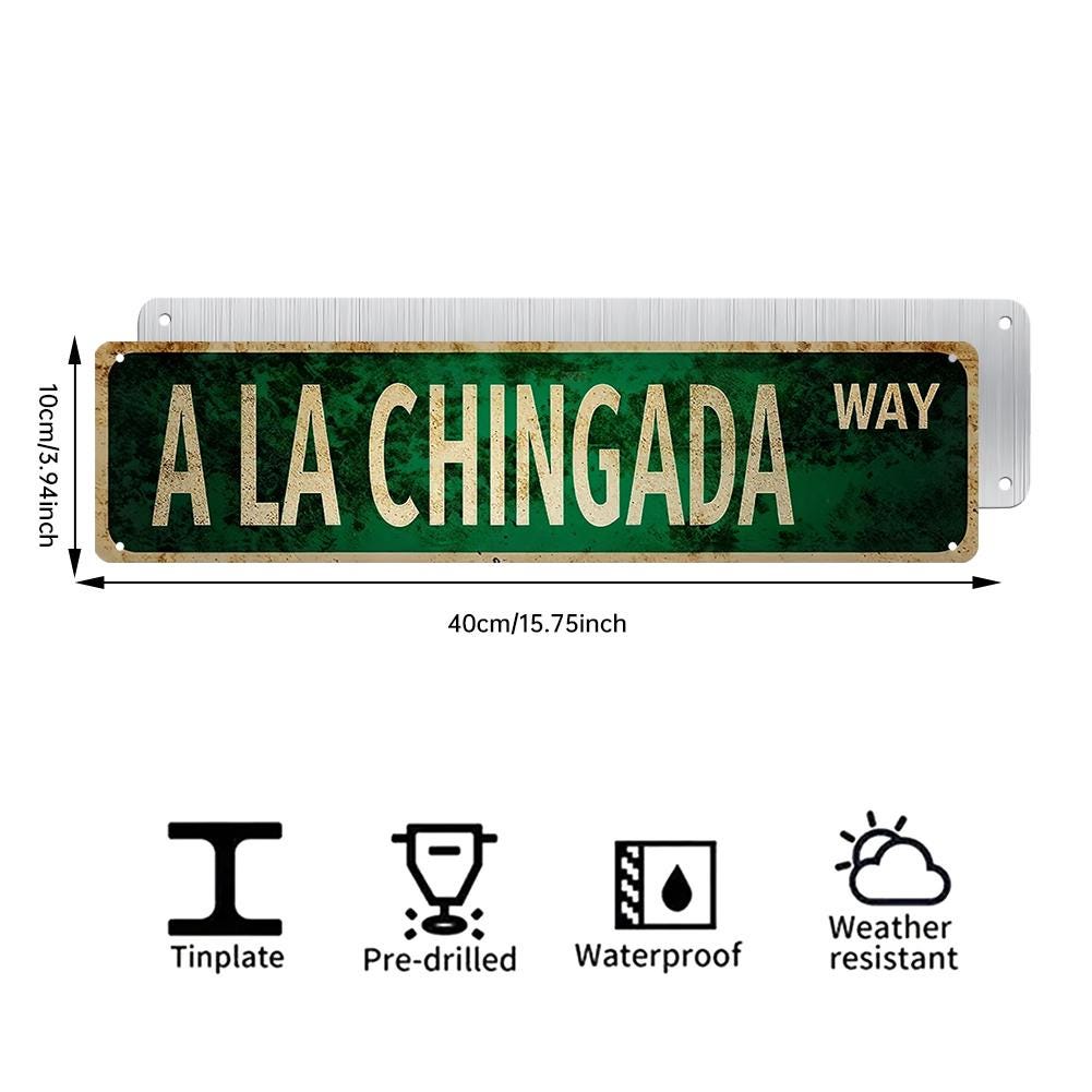Green A La Chingada Way Street Sign Style Plaque - Vintage Text Print Metal Wall Art for Home, Office, or Bar Decor