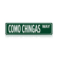 Green Como Chingas Way Street Sign Style Plaque - Retro Text Metal Wall Art for Home Office, Bar, or Party Room Decor