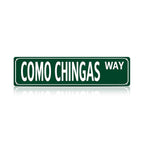 Como Chingas Way Metallschild | Bar & Pub Deko